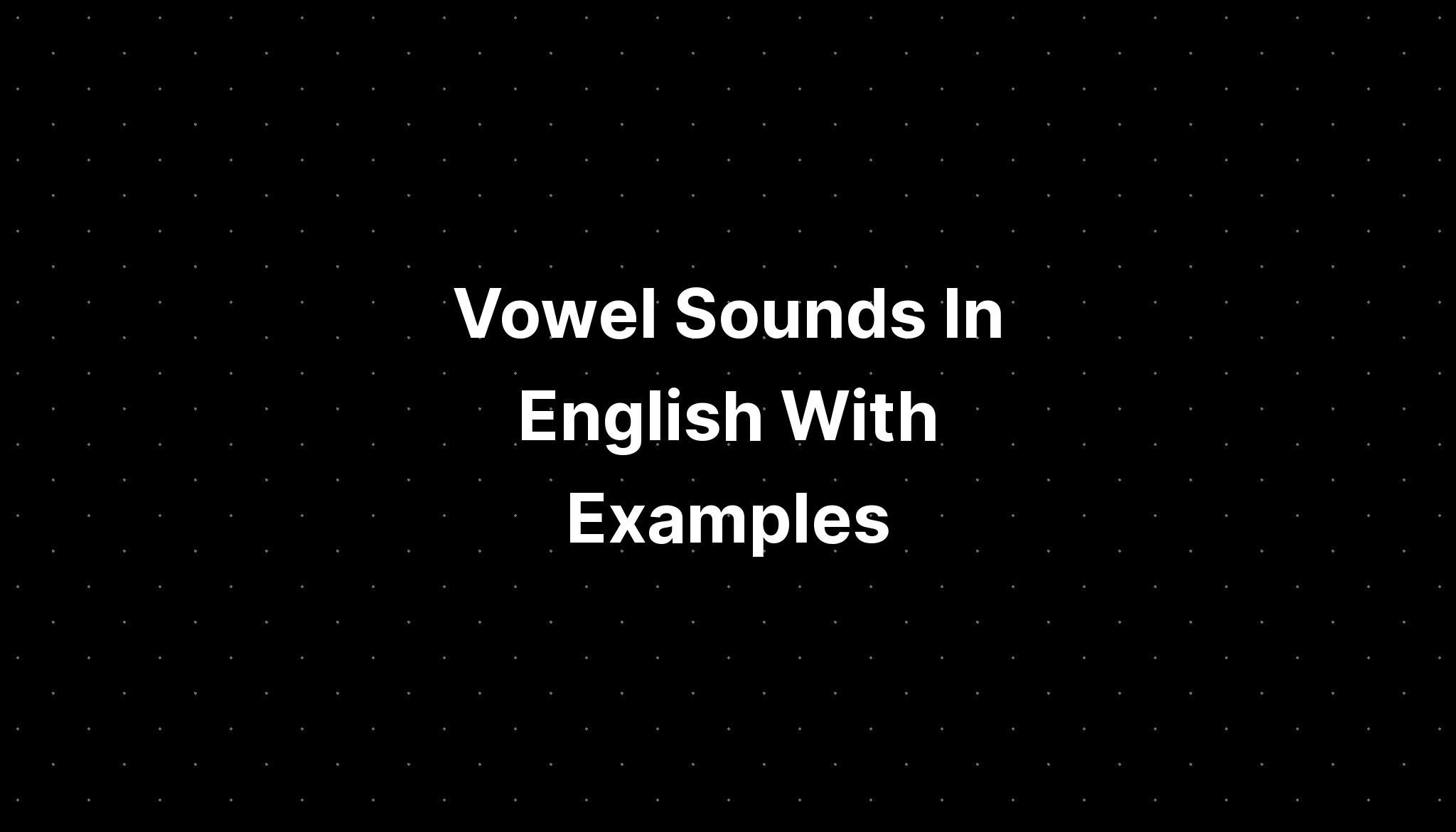 Vowel Sounds In English With Examples Imagesee